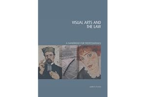 Visual Arts and the Law: A Handbook for Professionals (Handbooks in International Art Business)