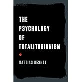 The Psychology of Totalitarianism