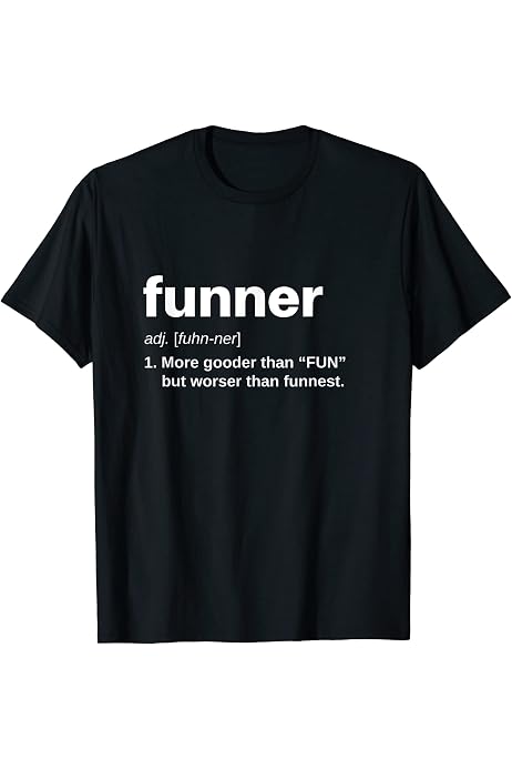 funner tshirt
