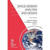 Space Mission Analysis and Design (Space Technology Library, 8)