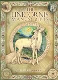 The Unicornis Manuscripts: On the History and Truth of the Unicorn by Michael Green