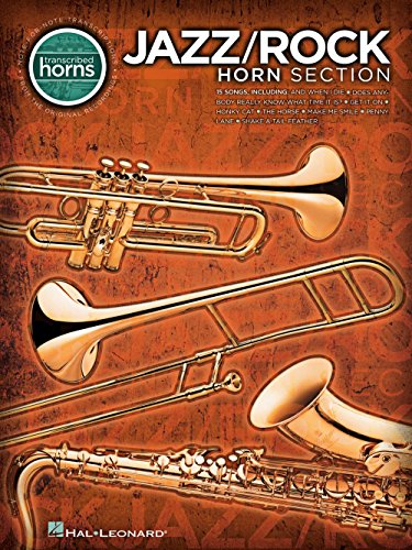 Hal Leonard Jazz/Rock Horn Section - Transcribed Horn Songbook