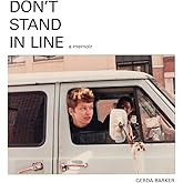 Don't Stand In Line: A Memoir