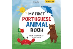 My First Portuguese Animal Book: Poems about animals in Portuguese Language: Learn about animals with your first Portuguese b