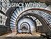 The Space Within: Inside Great Chicago Buildings by