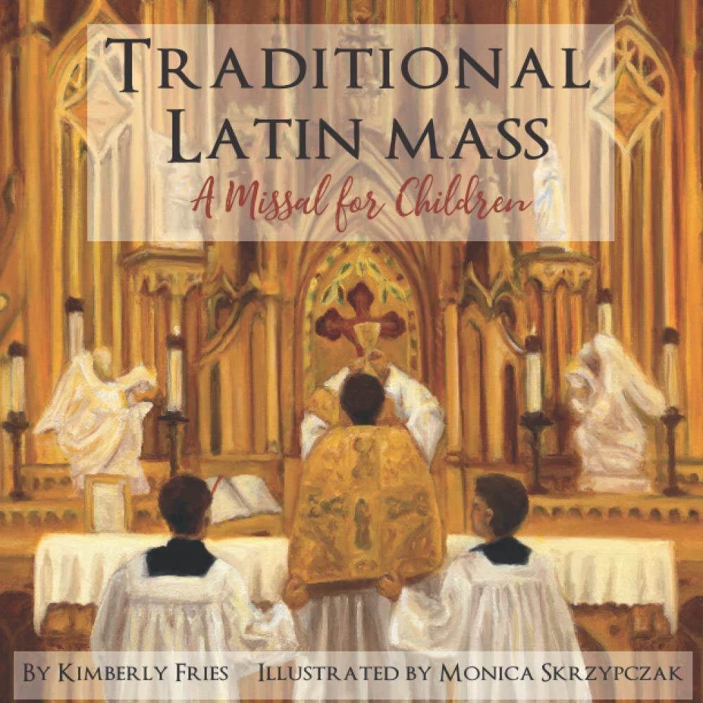 Traditional Latin Mass: A Missal for Children (Little Ones Series ...