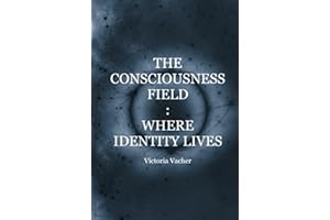 The Consciousness Field: Where Identity Lives
