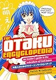 The Otaku Encyclopedia: An Insider's Guide to the Subculture of Cool Japan by 