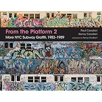 From the Platform 2: More NYC Subway Graffiti, 1983–1989