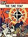 The Time Trap (Blake & Mortimer) by 