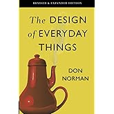 The Design of Everyday Things: Revised and Expanded Edition