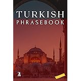 Turkish Pocket Size Travel Phrasebook (Gold Edition): Most Essential Phrases to Carry Everywhere (Gold Edition Series)