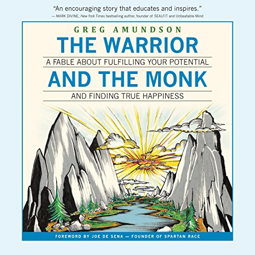 [D.O.W.N.L.O.A.D] The Warrior and the Monk: A Fable About Fulfilling Your Potential and Finding True Happiness<br />PDF