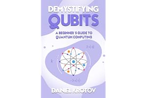 Demystifying Qubits: A Beginner’s Guide to Quantum Computing