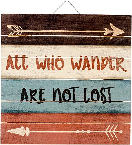 Highland Woodcrafters All Who Wander are Not Lost 12"X12" Wood Slatted Sign