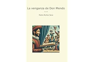 La venganza de Don Mendo (Classic Books) (Spanish Edition)