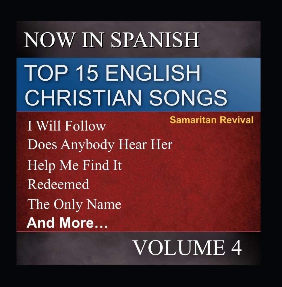 Samaritan Revival Top 15 English Christian Songs in Spanish, Vol. 4 Music