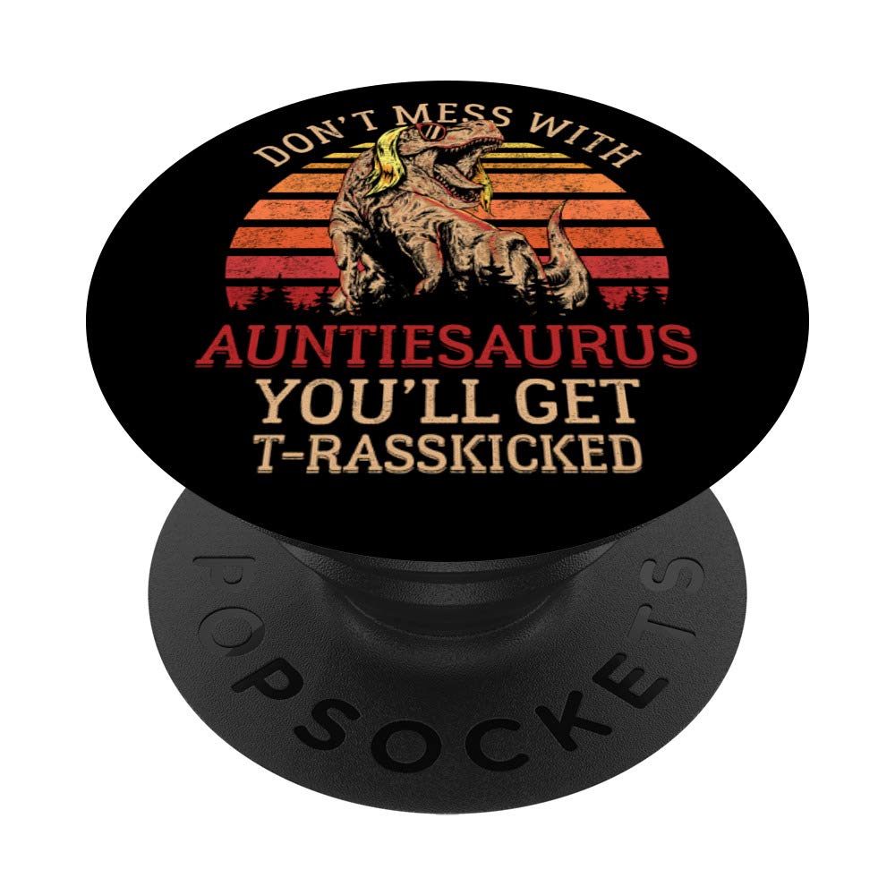 Funny Aunt Don't Mess With Auntiesaurus Auntie PopSockets Swappable PopGrip
