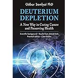 Deuterium Depletion: A New Way in Curing Cancer and Preserving Health