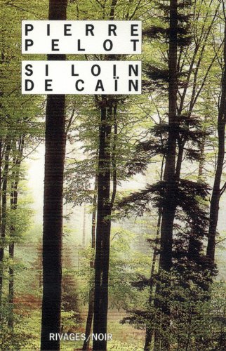 Si loin de Caïn