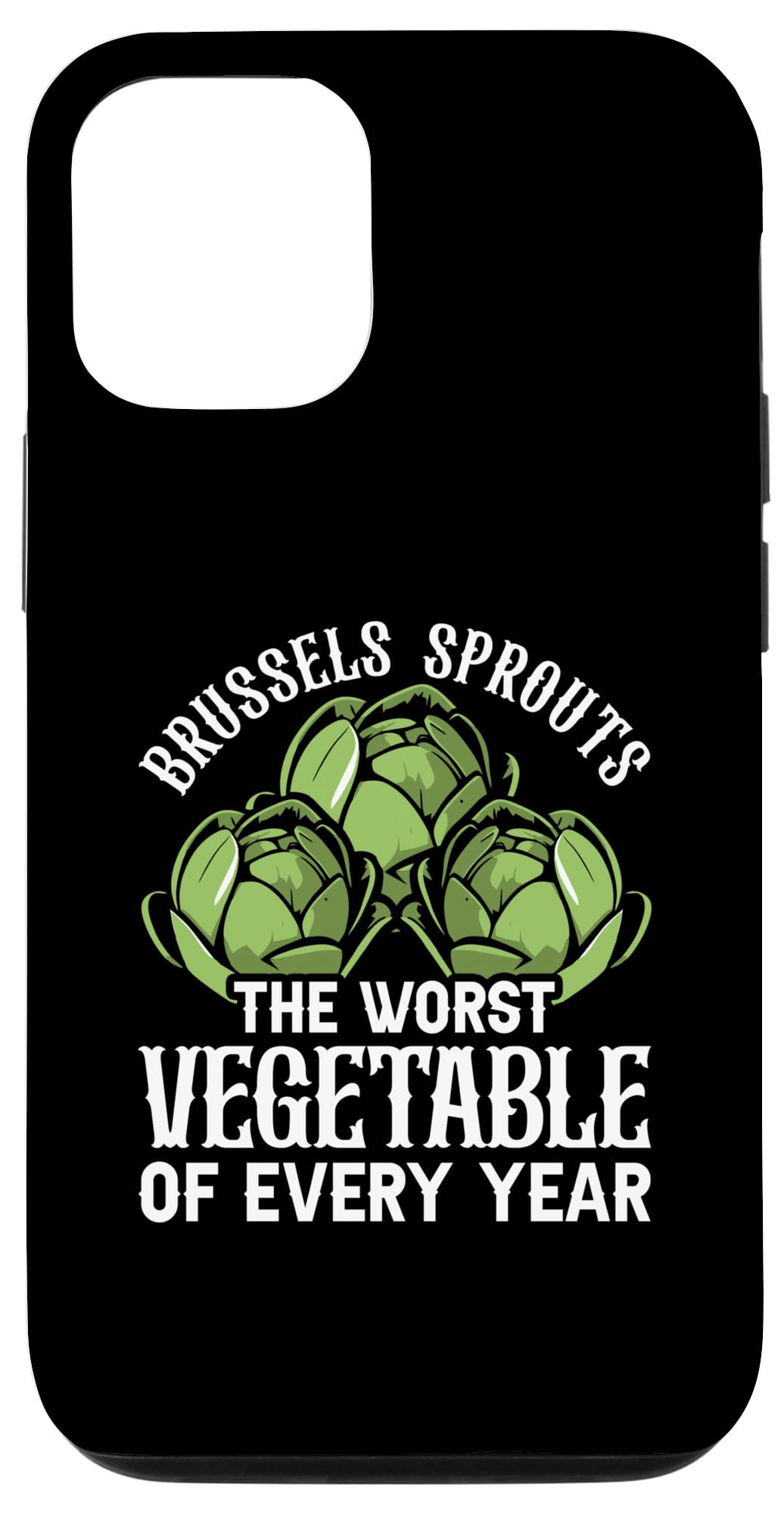 iPhone 15 Pro Brussels Sprouts Haters - The Worst Vegetable Of Every Year Case