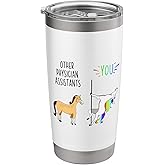 Other Physician Assistants You Unicorn vs Horse Stainless Steel Insulated Tumbler