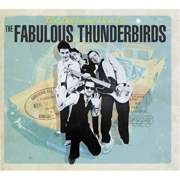 Fabulous Thunderbirds - The Essential Fabulous Thunderbirds