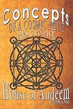 Concepts of a Cosmic Pilot: House of Audeem by Scott Crozier