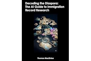 Decoding the Diaspora: The AI Guide to Immigration Record Research