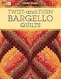 Twist-and-Turn Bargello Quilts by Eileen Wright