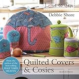 Love to Sew: Quilted Covers & Cosies