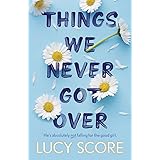 Things We Never Got Over: the bestselling #BookTok sensation (Knockemout Series)