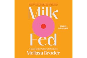 Milk Fed: A Novel