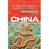 China - Culture Smart!: The Essential Guide to Customs &amp; Culture