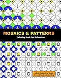 Mosaics & Patterns: Coloring For Relaxation by SevenFairies Coloring