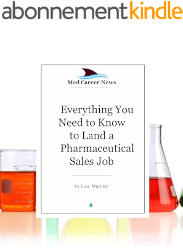 Download Everything You Need to Know to Land a Pharmaceutical Sales Job: Tips From a Top Medical Recruiting Agency (English Edition) PDF