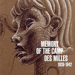 Mémoire du camp des Milles, 1939-1942