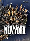 New York: A Century of Aerial Photography by Peter Skinner