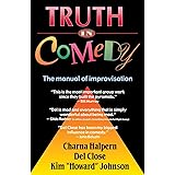 Truth in Comedy: The Manual for Improvisation