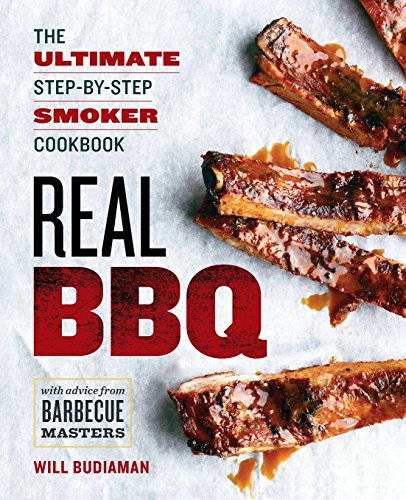 Real BBQ: The Ultimate Step-By-Step Smoker Cookbook (Best Charcoal Bbq Uk)