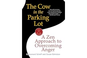 The Cow in the Parking Lot: A Zen Approach to Overcoming Anger