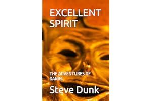 EXCELLENT SPIRIT: THE ADVENTURES OF DANIEL