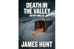 Death in the Valley: An EMP Post Apocalypse Prepper Survival Thriller (A Grid-Down Prepper Thriller Book 3)