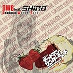 TVアニメ デッドマン・ワンダーランド キャラクターソング シロ/DWB feat.SHIRO