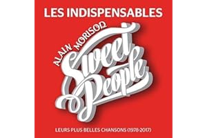 Les Indispensables - Leurs Plus Belles Chansons (De 1978 À 2017)