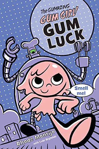 The Gumazing Gum Girl!, Book 2 Gum Luck (A Gum Girl Novel)