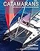 Catamarans: The Complete Guide for Cruising Sailors by Gregor Tarjan
