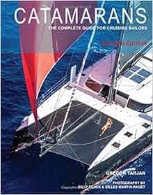 Catamarans The Complete Guide For Cruising Sailors