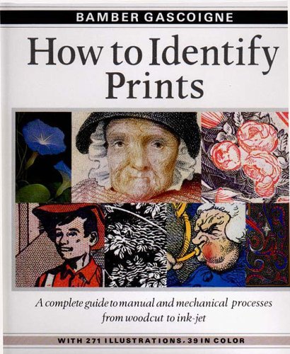 [D0wnl0ad] How to Identify Prints: A Complete Guide to Manual and Mechanical Processes from Woodcut to Ink Jet RAR