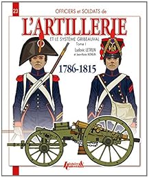 L' artillerie 1786-1815, le système Gribeauval